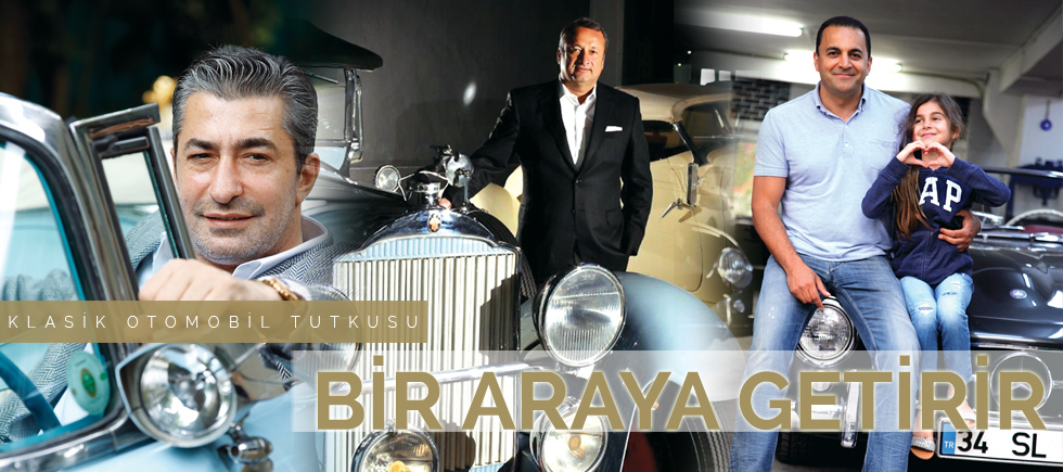 KLASİK OTOMOBİL TUTKUSU BİR ARAYA GETİRİR