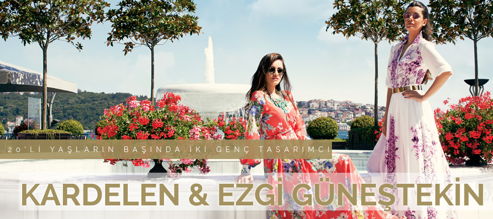20'Lİ YAŞLARIN BAŞINDA İKİ GENÇ TASARIMCI KARDELEN & EZGİ GÜNEŞTEKİN