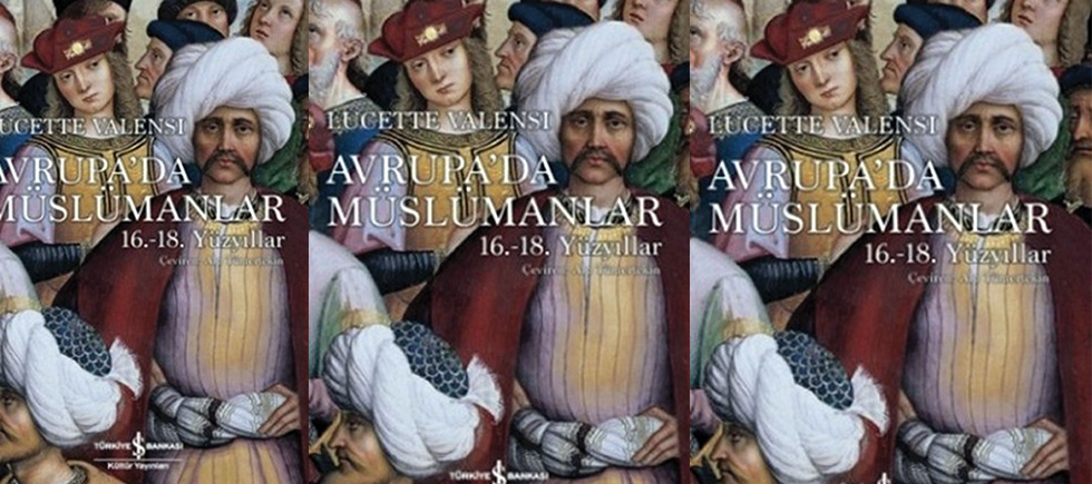 BATILI YAZARIN  GÖZÜNDEN  AVRUPA’DA  MÜSLÜMANLAR