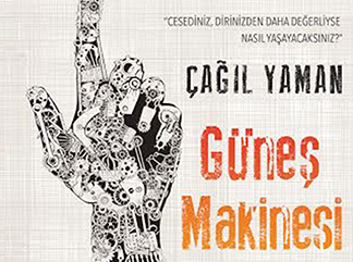 GÜNEŞ MAKİNESİ ÇALIŞMAYA BAŞLADIĞINDA…   
