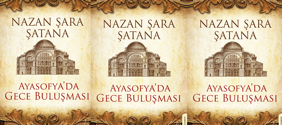 AYASOFYA’DA GECE BULUŞMASI 