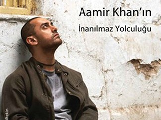 AAMİR KHAN’IN İNANILMAZ YOLCULUĞU