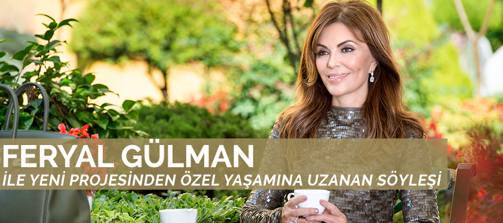 FERYAL GÜLMAN İLE KEYİFLİ SÖYLEYİŞİ