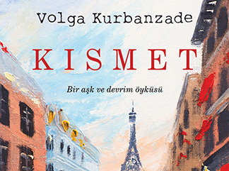 BİR AŞK VE DEVRİM ÖYKÜSÜ: KISMET