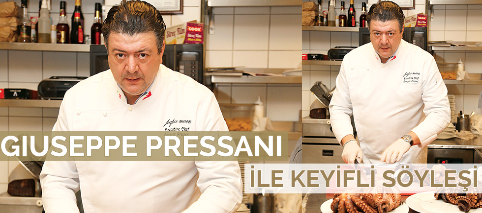 PAPER MOON ŞEF AŞÇISI GIUSEPPE PRESSANI İLE KEYİFLİ SÖYLEŞİ