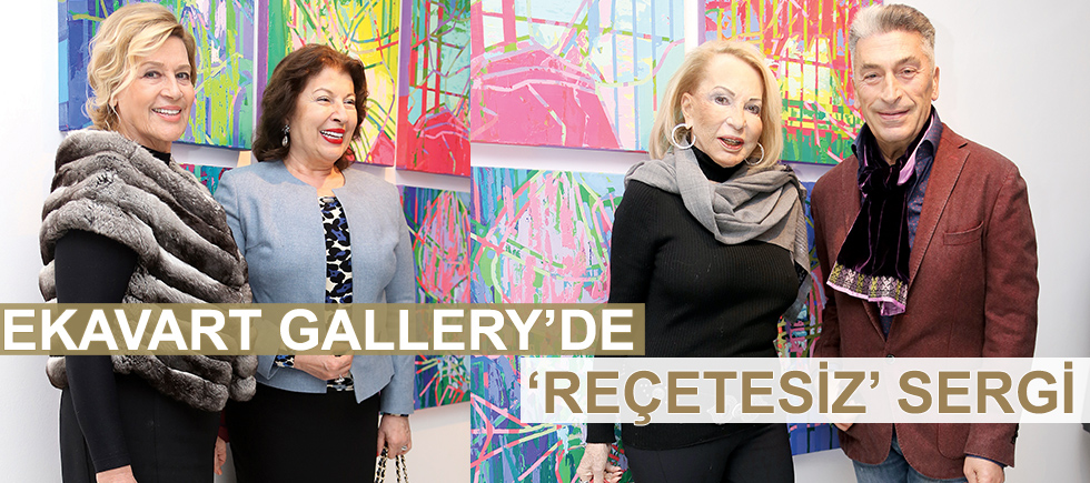 EKAVART GALLERY’DE  ‘REÇETESİZ’ SERGİ
