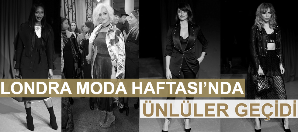 LONDRA MODA HAFTASINDA ÜNLÜLER GEÇİDİ
