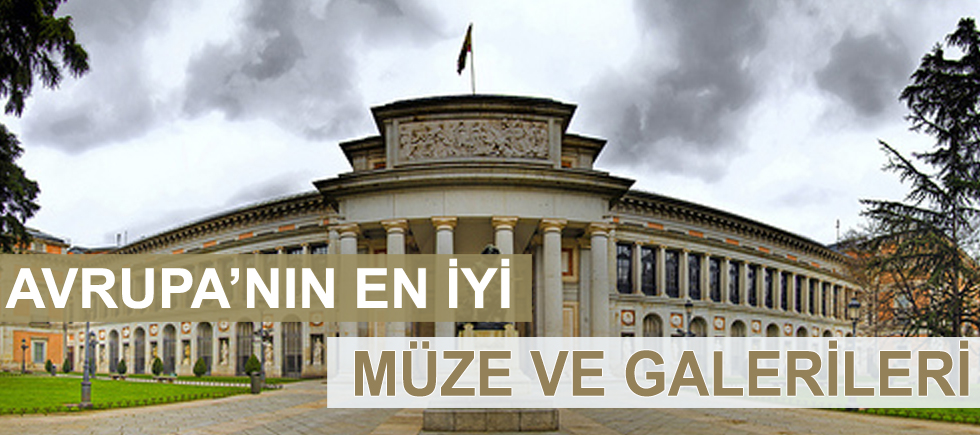 AVRUPA’NIN EN İYİ MÜZELERİ 