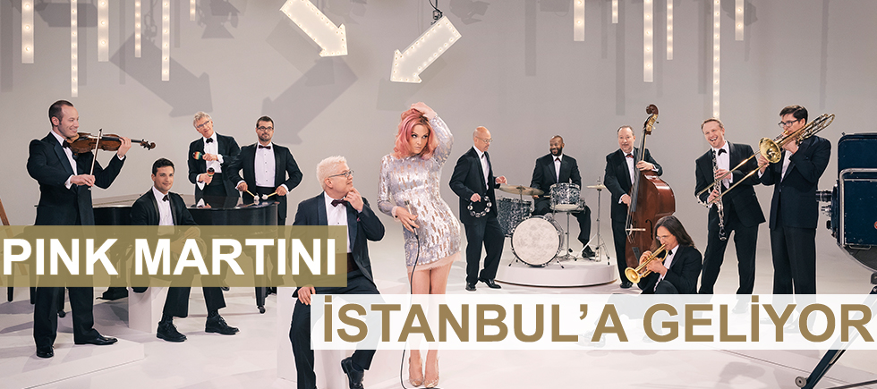 PINK MARTINI ISTANBUL'A GELİYOR