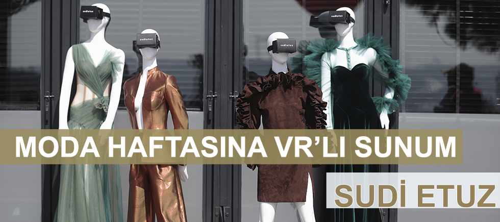 MODA HAFTASINA VRLI SUNUM SUDİ ETUZ