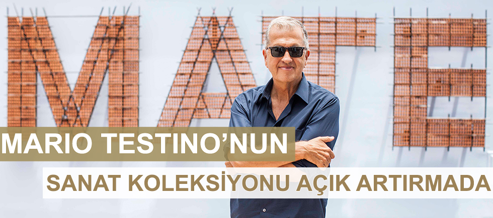 MARIO TESTINO'NUN SANAT KOLEKSİYONU AÇIK ARTIRMAYA ÇIKIYOR