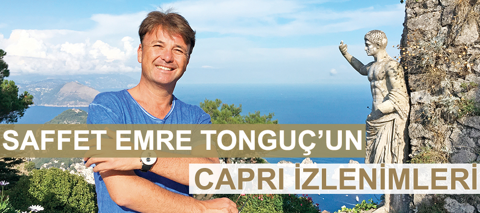 SAFFET EMRE TONGUÇ, LÜKS ADA CAPRI İZLENİMLERİNİ ALEM'LE PAYLAŞIYOR