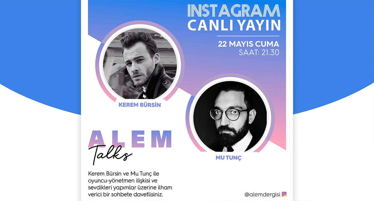 ALEM TALKS! MU TUNÇ & KEREM BÜRSİN