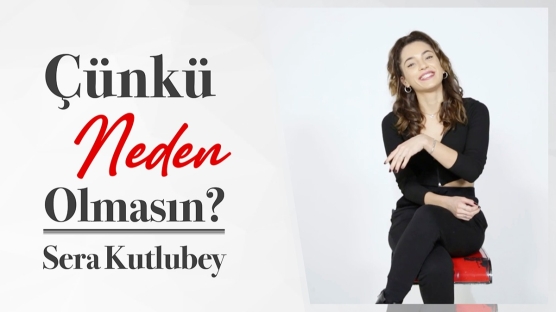 Sera Kutlubey'i Yakından Tanıyoruz