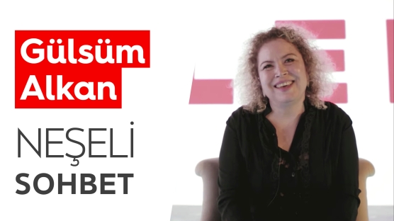 Gülsüm Alkan | Neşeli Sohbet