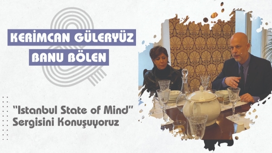 "Istanbul State of Mind" Sergisi