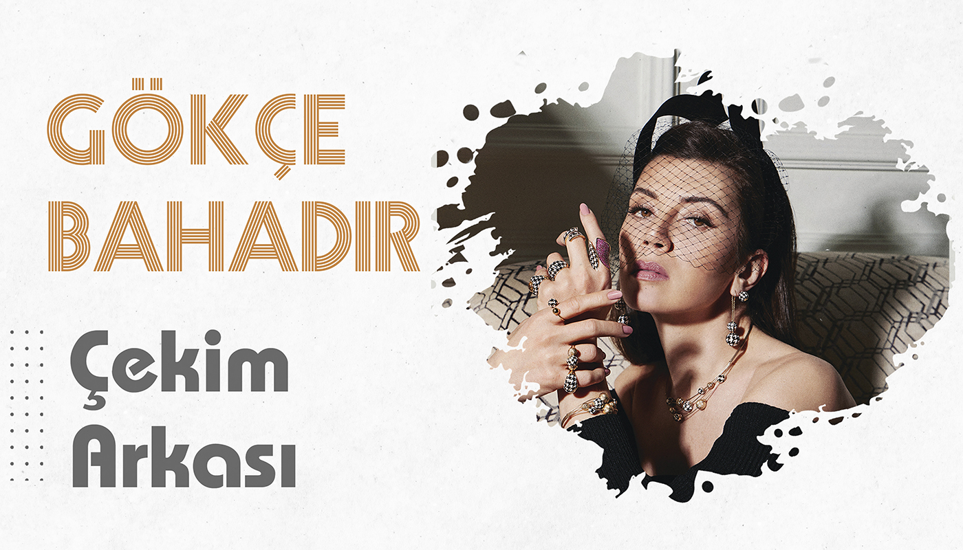 Gökçe Bahadır ile Çekim Arkası