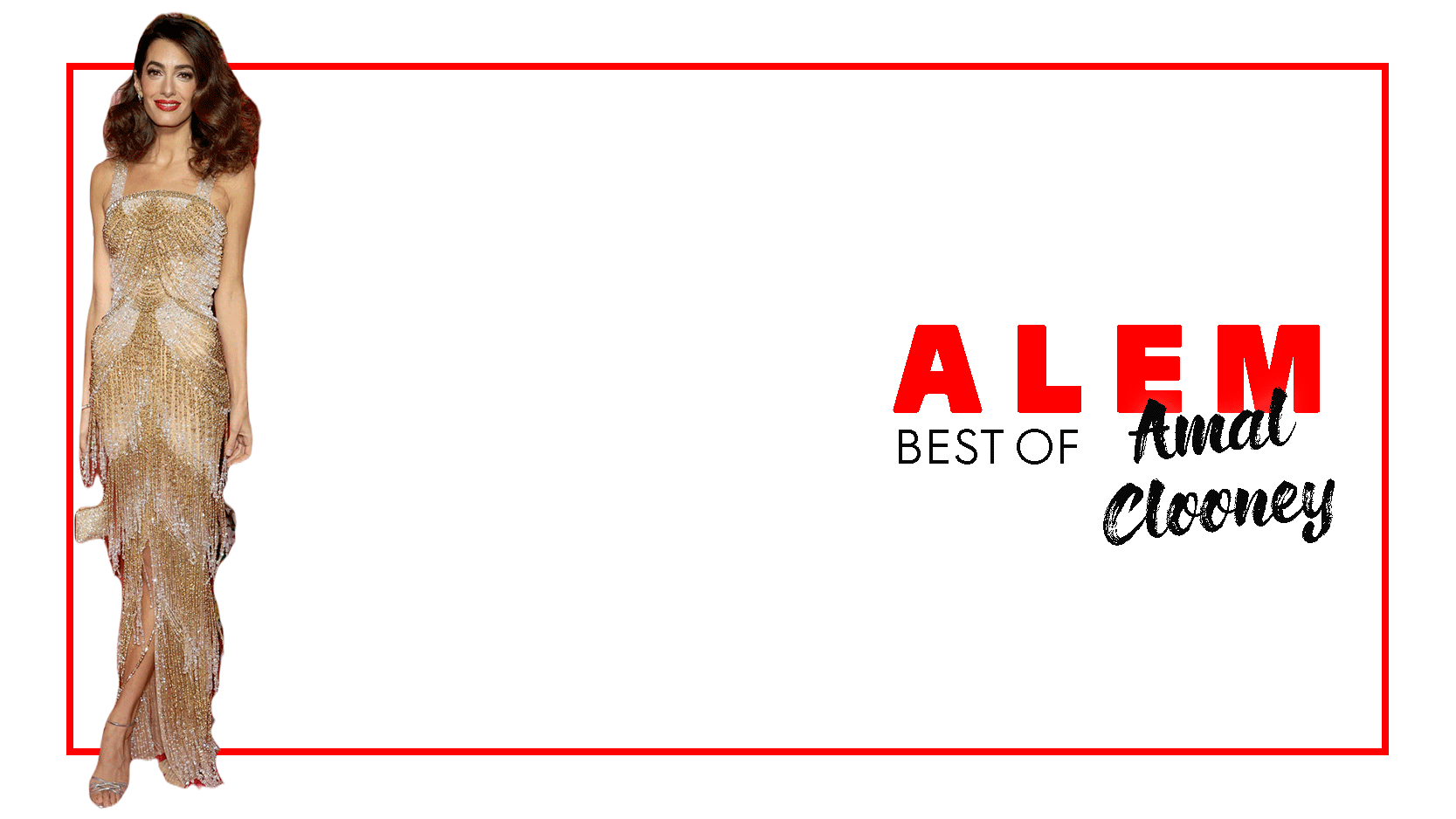 Amal Clooney'nin En İyi 10 Kırmızı Halı Stili