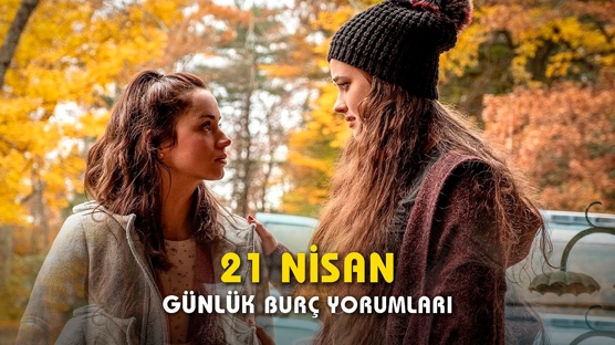 21 Nisan 2023 Cuma Günlük Burç Yorumları! Aldığınız teklif sizi şaşırtacak