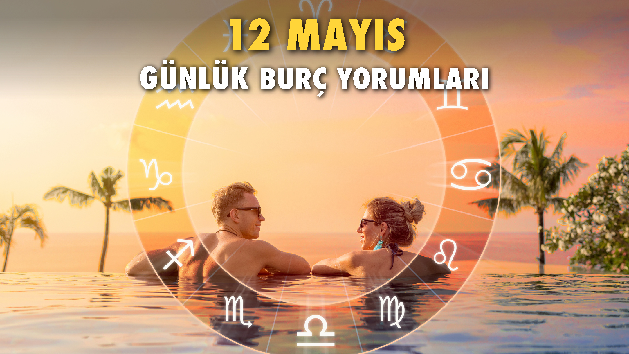 Günlük Burç Yorumu 12 Mayıs 2023! Aşkta Yapılan Hatalar..