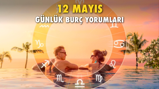 Günlük Burç Yorumu 12 Mayıs 2023! Aşkta Yapılan Hatalar..